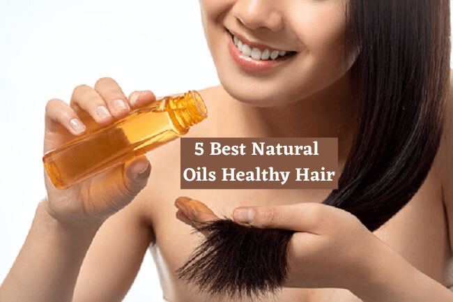 5 Best Natural Oils For Your Healthy and Shiny Hair