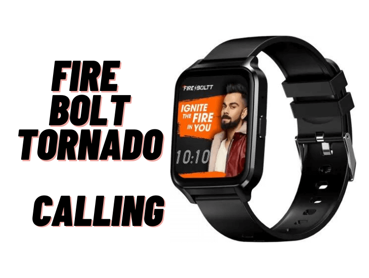 Fire Bolt launches its new Calling Smartwatch, Fire Bolt Tornado with Low Price